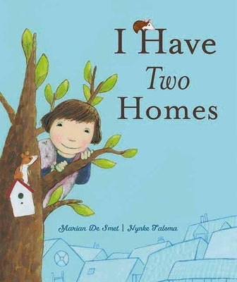 I Have Two Homes by de Smet, Marian