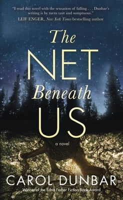 The Net Beneath Us by Dunbar, Carol