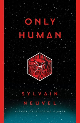 Only Human by Neuvel, Sylvain