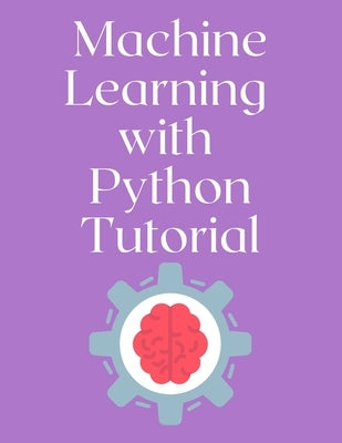 Machine Learning with Python Tutorial by Klein, Bernd