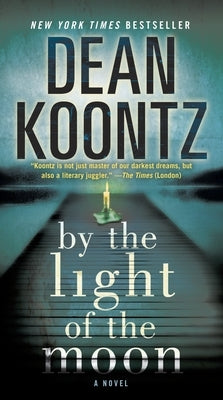 By the Light of the Moon by Koontz, Dean