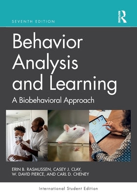 Behavior Analysis and Learning: A Biobehavioral Approach International Student Edition by Rasmussen, Erin B.