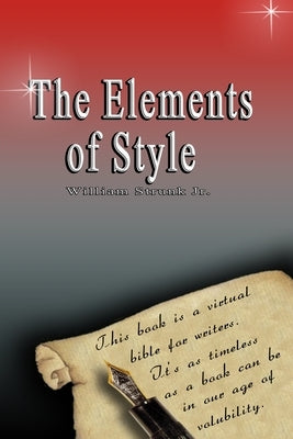 The Elements of Style by , William Strunk, Jr.