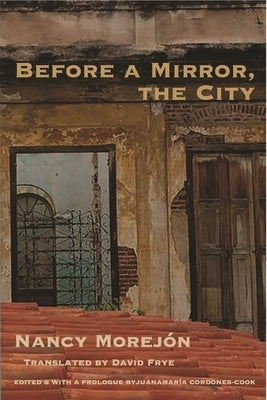 Before a Mirror, the City by Morejon, Nancy