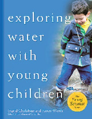 Exploring Water with Young Children by Chalufour, Ingrid