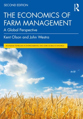 The Economics of Farm Management: A Global Perspective by Olson, Kent