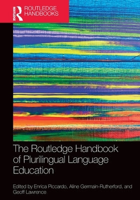 The Routledge Handbook of Plurilingual Language Education by Piccardo, Enrica