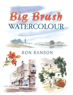 Big Brush Watercolor by Ranson, Ron