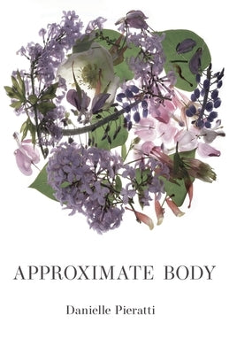 Approximate Body by Pieratti, Danielle