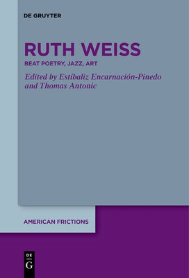 Ruth Weiss: Beat Poetry, Jazz, Art by EncarnaciÃ³n-Pinedo, EstÃ­baliz