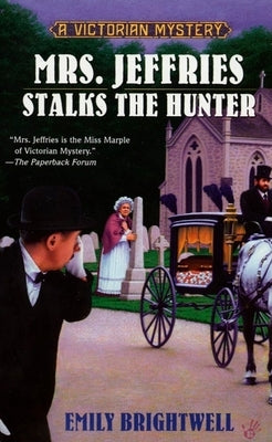 Mrs. Jeffries Stalks the Hunter by Brightwell, Emily