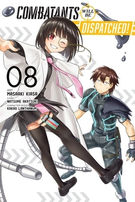 Combatants Will Be Dispatched!, Vol. 8 (Manga): Volume 8 by Akatsuki, Natsume