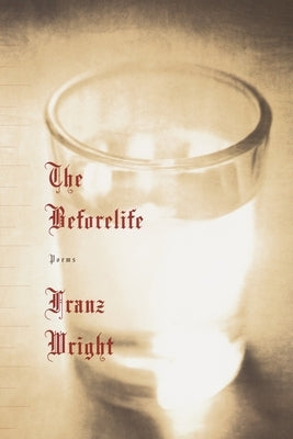 The Beforelife by Wright, Franz