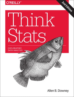 Think STATS: Exploratory Data Analysis by Downey, Allen