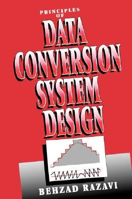 Principles of Data Conversion System Design by Razavi, Behzad