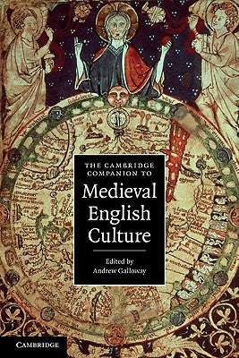 The Cambridge Companion to Medieval English Culture by Galloway, Andrew