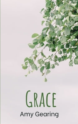 Grace by Gearing, Amy