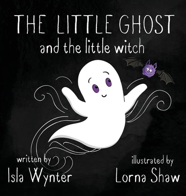 The Little Ghost and the Little Witch by Wynter, Isla