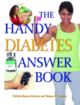 The Handy Diabetes Answer Book by Barnes-Svarney, Patricia