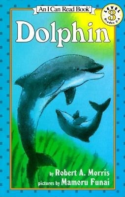 Dolphin by Morris, Robert A.