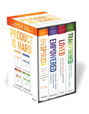 Product Is Hard Svpg Box Set: Includes Inspired, Empowered, Loved, and Transformed by Cagan, Marty