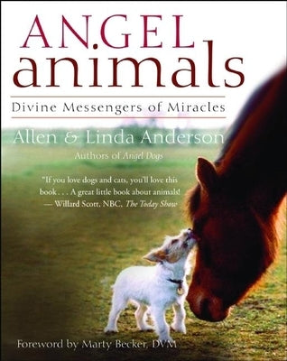 Angel Animals: Divine Messengers of Miracles by Anderson, Allen