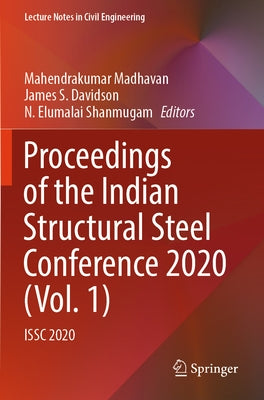 Proceedings of the Indian Structural Steel Conference 2020 (Vol. 1): Issc 2020 by Madhavan, Mahendrakumar