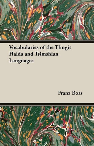 Vocabularies of the Tlingit Haida and Tsimshian Languages by Boas, Franz