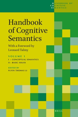 Handbook of Cognitive Semantics (Part 1): With a Foreword by Leonard Talmy by Li, Fuyin Thomas