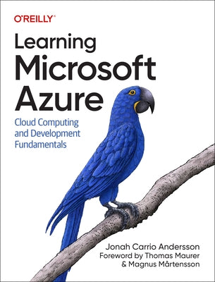 Learning Microsoft Azure: Cloud Computing and Development Fundamentals by Andersson, Jonah Carrio