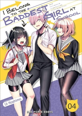 I Belong to the Baddest Girl at School Volume 04 by Kashima, Ui