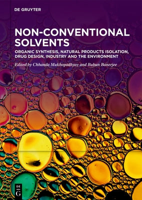 Organic Synthesis, Natural Products Isolation, Drug Design, Industry and the Environment by Mukhopadhyay, Chhanda