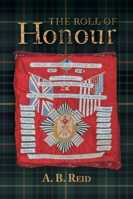 The Roll of Honour by Reid, A. B.