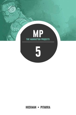 Manhattan Projects Volume 5: The Cold War by Hickman, Jonathan