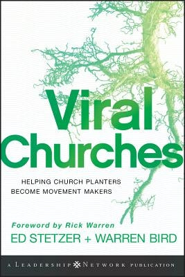 Viral Churches: Helping Church Planters Become Movement Makers by Stetzer, Ed