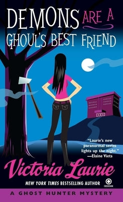 Demons Are a Ghoul's Best Friend: A Ghost Hunter Mystery by Laurie, Victoria