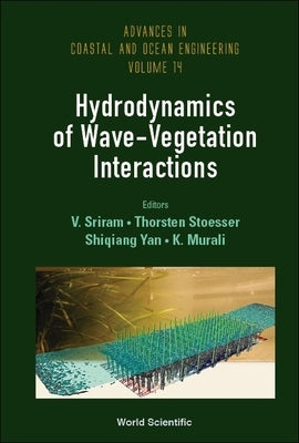 Hydrodynamics of Wave-Vegetation Interactions by Sriram, V.