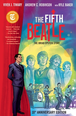 The Fifth Beatle: The Brian Epstein Story (Anniversary Edition) by Tiwary, Vivek J.