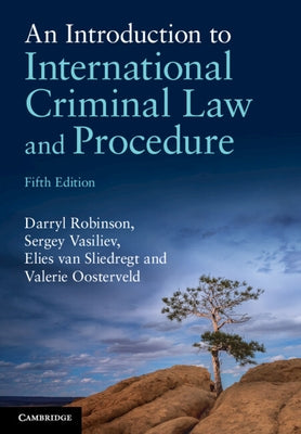 An Introduction to International Criminal Law and Procedure by Robinson, Darryl