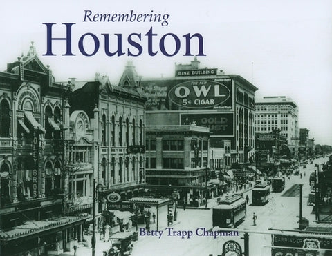 Remembering Houston by Chapman, Betty Trapp