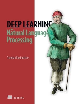 Deep Learning for Natural Language Processing by Raaijmakers, Stephan