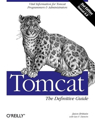 Tomcat: The Definitive Guide by Brittain, Jason