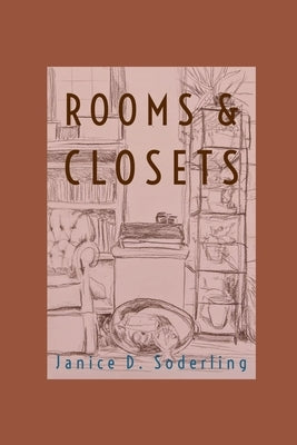 Rooms and Closets: Rooms and Closets by Soderling, Janice D.