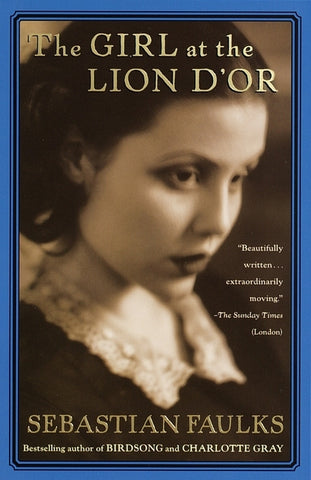 The Girl at the Lion D'Or by Faulks, Sebastian