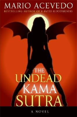 The Undead Kama Sutra by Acevedo, Mario