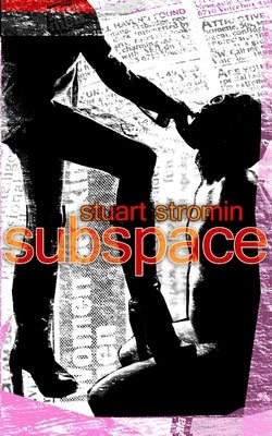 subspace by Stromin, Stuart