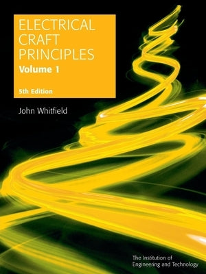 Electrical Craft Principles by Whitfield, John