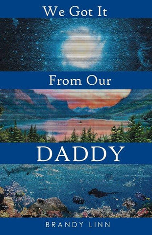 We Got It From Our Daddy by Linn, Brandy