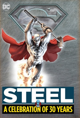 Steel: A Celebration of 30 Years: Hc - Hardcover by Simonson, Louise