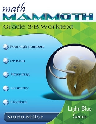 Math Mammoth Grade 3-B Worktext by Miller, Maria